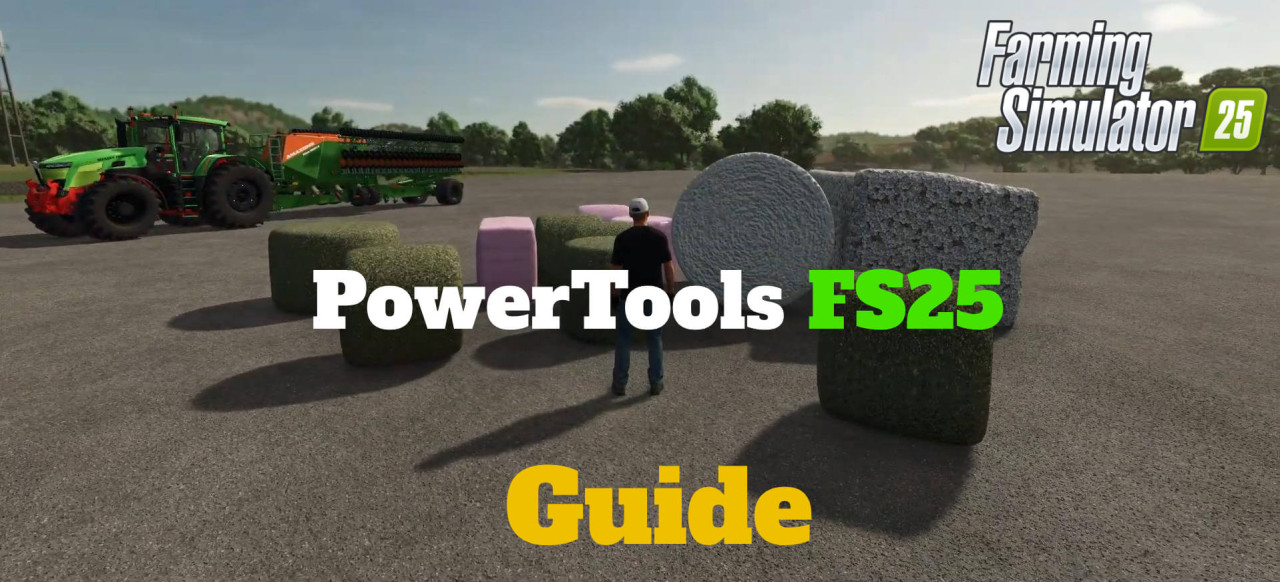 PowerTools Guide for FS25 (Easy Dev analog)